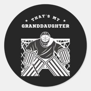 That's My Granddaughter Ice Hockey Goalie Grandpa Classic Round Sticker