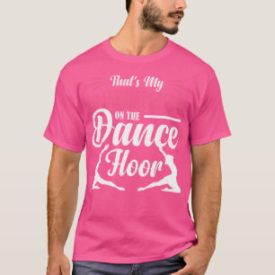 That'S My Granddaughter On The Dance Floor T-Shirt