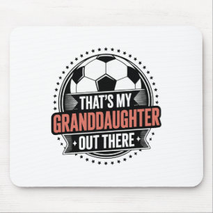 That's My Granddaughter Out There Soccer Grandma G Mouse Mat