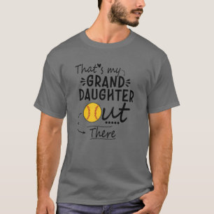 That's My Granddaughter Out There Softball Grandma T-Shirt