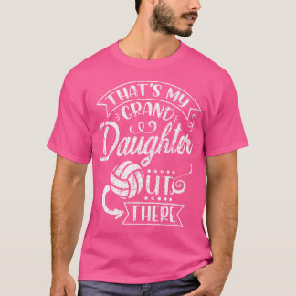 That'S My Granddaughter Out There Volleyball Grand T-Shirt