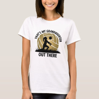 That's My Granddaughter Out There Volleyball T-Shirt