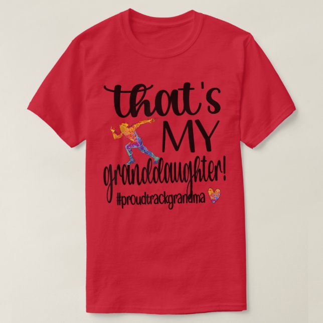 That's My Granddaughter Proud Track Grandma  T-Shirt (Design Front)