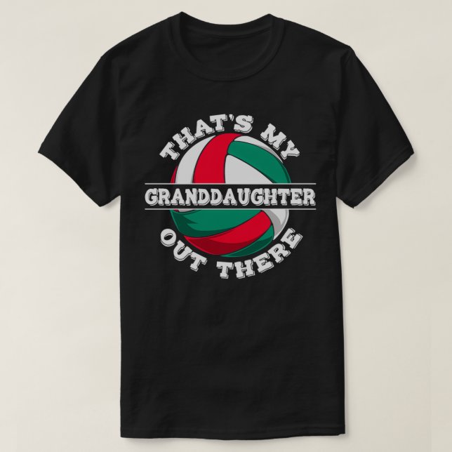 Thats my Granddaughter Volleyball Grandparents T-Shirt (Design Front)