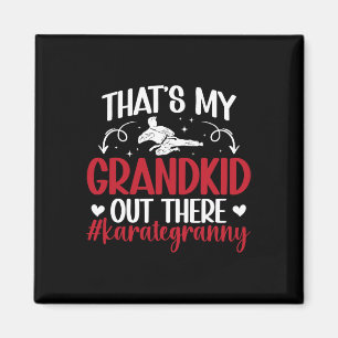 That's My Grandkid Karate Granny Proud Karate Gran Magnet