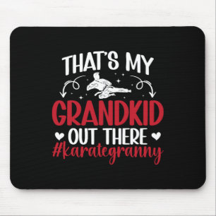 That's My Grandkid Karate Granny Proud Karate Gran Mouse Mat