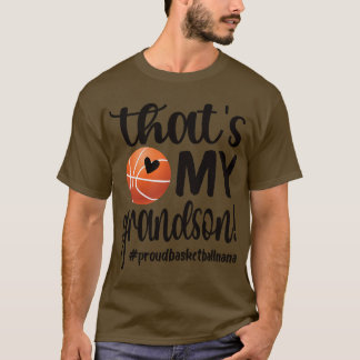 Thats My Grandson Basketball Nana Basketball Grand T-Shirt