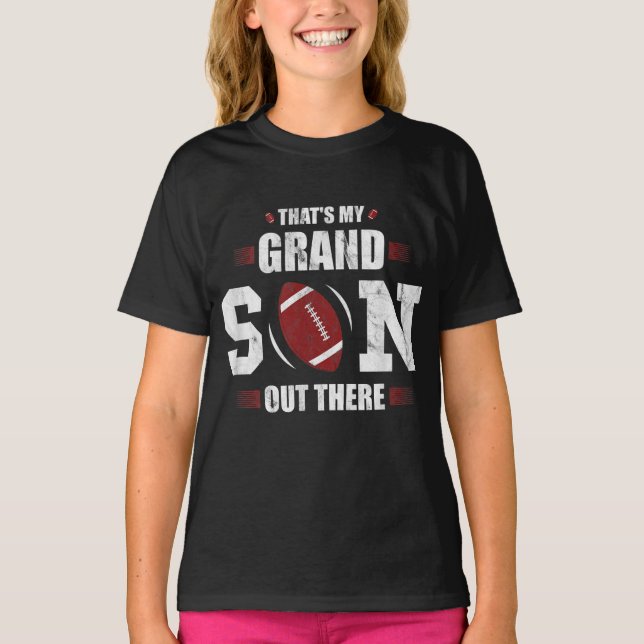 Thats My Grandson Out Re Football Gift Grandma T-Shirt (Front)