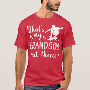 Thats My Grandson Out There 5 T-Shirt