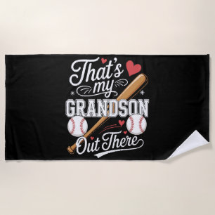 That's My Grandson Out There Baseball Beach Towel
