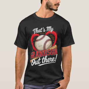 Thats My Grandson Out There Baseball Grandma Baseb T-Shirt