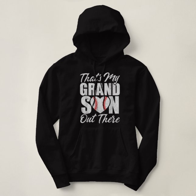 That's My Grandson Out There Baseball Grandma Gran Hoodie (Design Front)