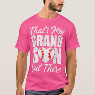 That's My Grandson Out There Baseball Grandma Gran T-Shirt