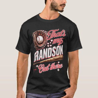 Thats My Grandson Out There Baseball Grandma Mothe T-Shirt