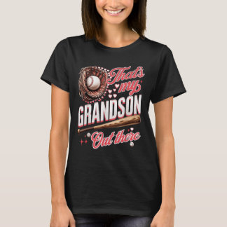 Thats My Grandson Out There Baseball Grandma Mothe T-Shirt