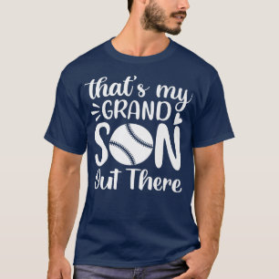 That's My Grandson Out There Baseball Grandma T-Shirt