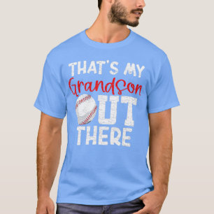Thats My Grandson Out There Baseball Grandparents T-Shirt
