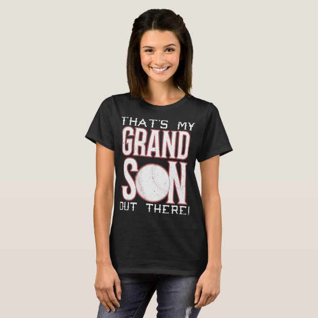 That's My Grandson Out There Baseball T-Shirt (Front Full)