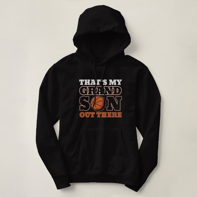 That's My Grandson Out There basketball For Grandm Hoodie (Design Front)