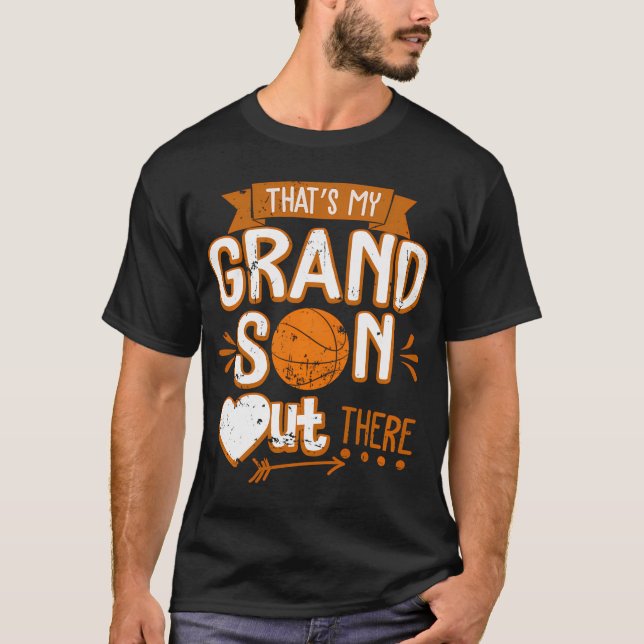 That'S My Grandson Out There Basketball Grandma Gr T-Shirt (Front)