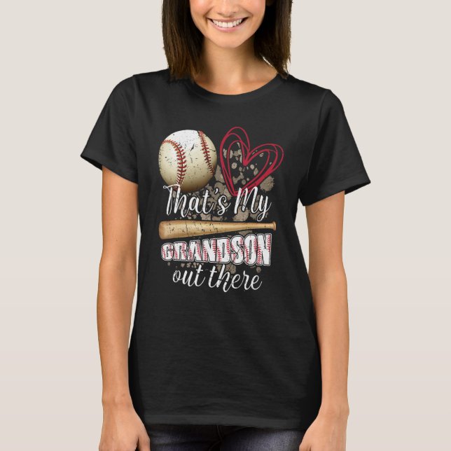 Thats my Grandson Out There Cool Family Baseball B T-Shirt (Front)