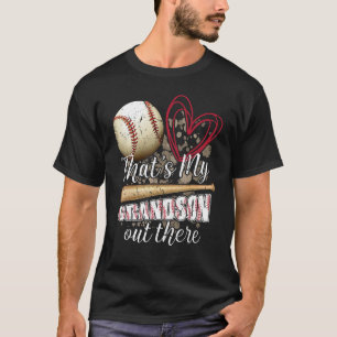 Thats my Grandson Out There Cool Family Baseball B T-Shirt