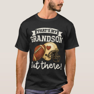 That'S My Grandson Out There Football Grandpa  T-Shirt