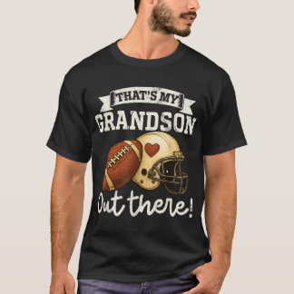 That'S My Grandson Out There Football Grandpa  T-Shirt