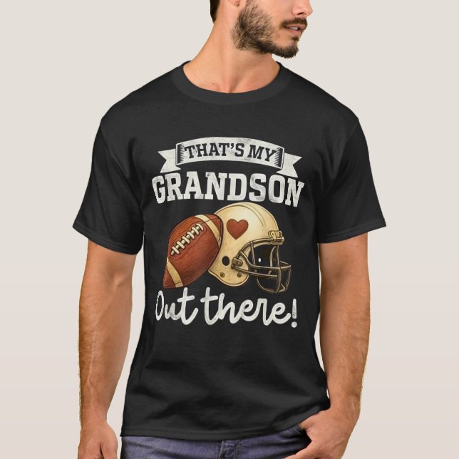 That's My Grandson Out There Funny Football Grandp T-Shirt (Front)