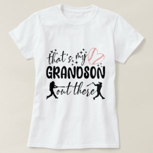 That's My Grandson Out There Funny Grandma Sayings T-Shirt