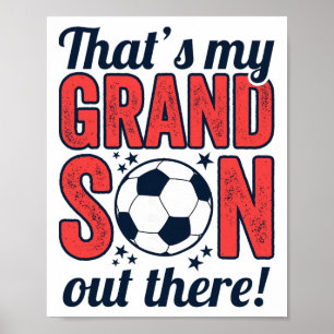 That's My Grandson Out There, Grandparents Soccer Poster