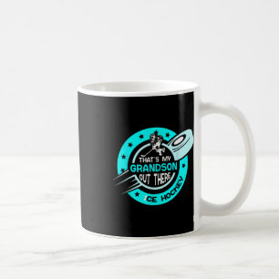 That's My Grandson Out There Ice Hockey Field Spor Coffee Mug