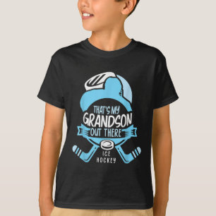 That's My Grandson Out There Ice Hockey Sports Ath T-Shirt