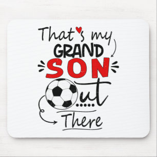 That's My Grandson Out There Soccer For Grandma Gr Mouse Mat
