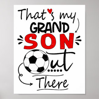 That's My Grandson Out There Soccer For Grandma Gr Poster