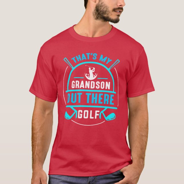 Thats My Grandson Outhere Golf Athlete Sports funn T-Shirt (Front)