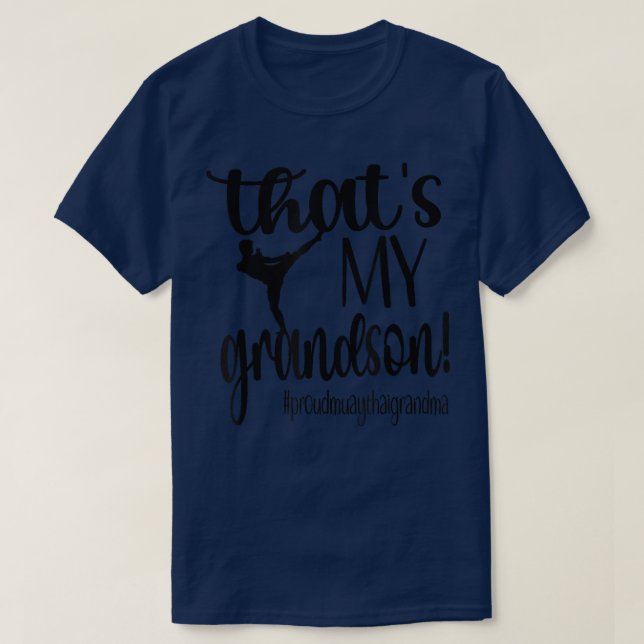 That's My Grandson Proud Muay Thai Grandma  T-Shirt (Design Front)