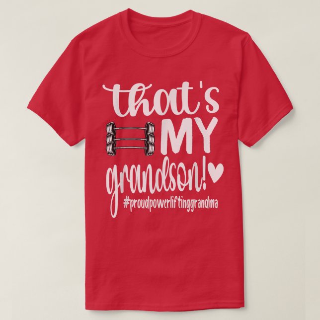 That's My Grandson Proud Powerlifting Grandma T-Sh T-Shirt (Design Front)