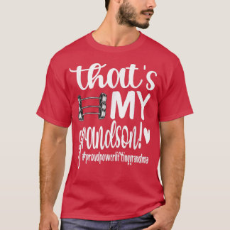 That's My Grandson Proud Powerlifting Grandma T-Sh T-Shirt