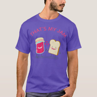 Thats My Jam Funny Food Jelly Bread gift T-Shirt