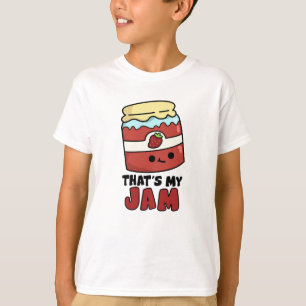 That's My Jam Funny Jar of Jam Pun T-Shirt