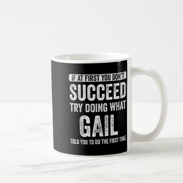 That's My Name Co. Gail If At First You Don't Succ Coffee Mug (Right)