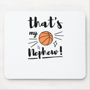 Thats My Nephew Basketball  Mouse Mat