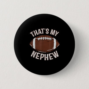 That's My Nephew Football Aunt Uncle Family Game D 6 Cm Round Badge