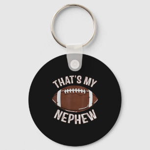 Thats My Nephew Football Aunt Uncle Family Game Da Key Ring