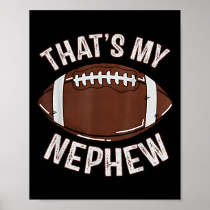 Thats My Nephew Football Aunt Uncle Family Game Da Poster