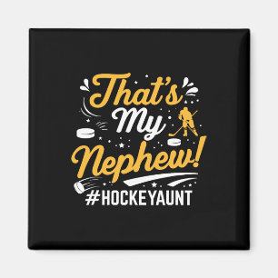 That's My Nephew Ice Hockey Aunt Goalie Player Aun Magnet