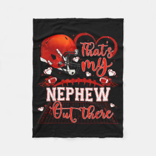 Thats My Nephew Out There Funny Football Aunt Uncl Fleece Blanket
