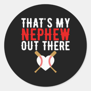 That's My Nephew Out There Sell Aunt Auntie Mother Classic Round Sticker