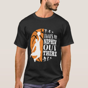 That's My Nephew Out There Sketll Shirts Aunt Uncl